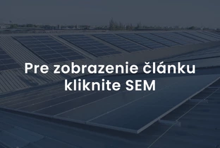 So správnym projektom sa fotovoltika oplatí každej firme | článok v spolupráci s Energie2 na webe trend.sk